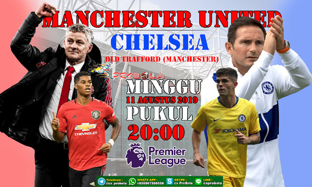 Prediksi Manchester United vs Chelsea 11 Agustus 2019 Premier League