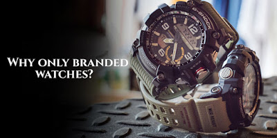 Why only branded watches?