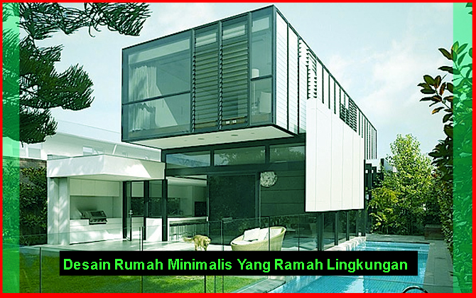  Desain  Rumah  Minimalis  Yang Ramah  Lingkungan  Tips 