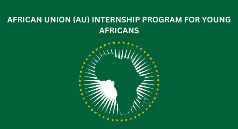 African Union (AU) Internship Program 2023 for African Students