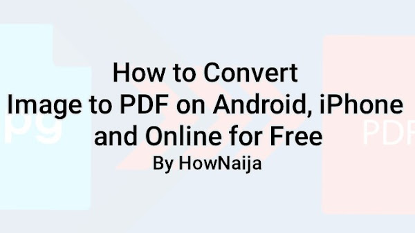 How to Convert Image to PDF on Android, iPhone and Online for Free