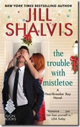 The Trouble With Mistletoe by Jill Shalvis