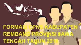  Formasi CPNS Kabupaten Rembang Provinsi Jawa Tengah Tahun  FORMASI CPNS KABUPATEN REMBANG PROVINSI JAWA TENGAH TAHUN 2018