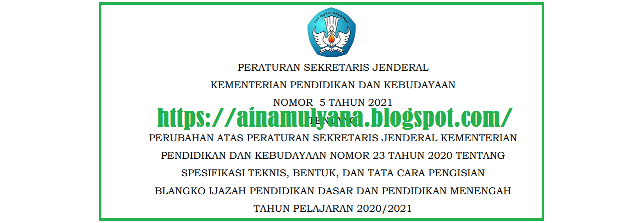 Persetjen - Persesjen Kemendikbud Nomor 5 Tahun 2021 tentang Perubahan atas Persesjen Kemendikbud Nomor 23 Tahun 2020