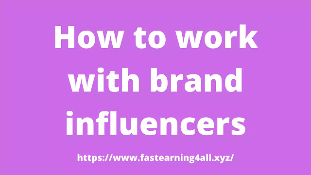 Brands and Influencers in 2020 (How to Work with Brand Influencer)