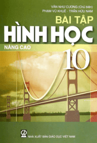 Bài Tập Hình Học 10 Nâng Cao - Văn Như Cương