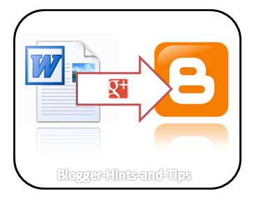 Uploading MS Word documents to Blogger - via Google Docs | Blogger-Hints-and-Tips Uploading MS Word documents to Blogger - via Google Docs | Blogger-Hints-and-Tips