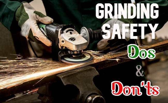 Grinding machine Safety Dos and Don’ts