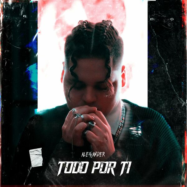 Alexxander – Todo Por Ti (Single) 2022