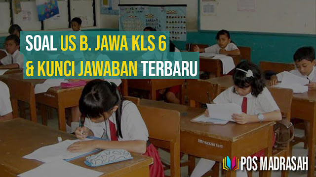 Soal Ujian Sekolah Bahasa Jawa Kelas 6