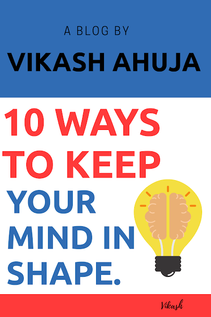 10 ways to keep your mind in shape.