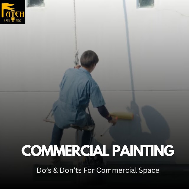 Repainting Do’s & Don’ts For Commercial Spaces