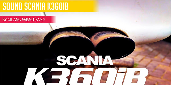 Sound Scania K360 iB By Gilang Wisnu