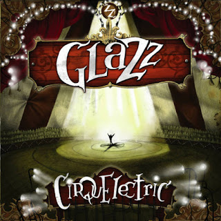 Glazz "Cirquelectric"2011 Spain Prog Jazz Rock