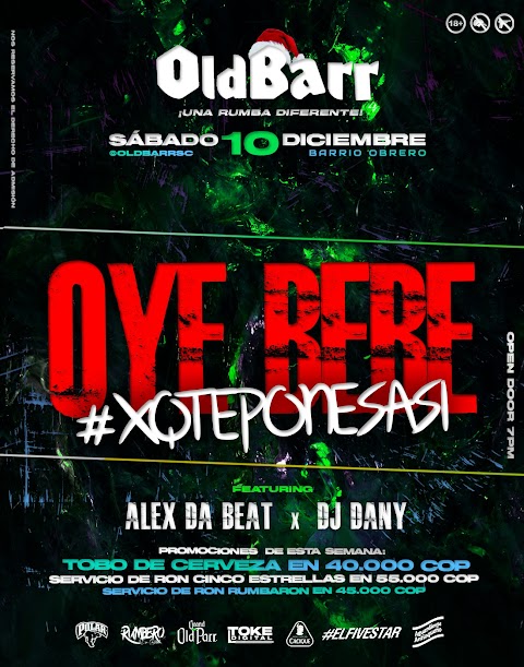 FLYER | Old Barr / Oye Bebe #XqTePonesAsi