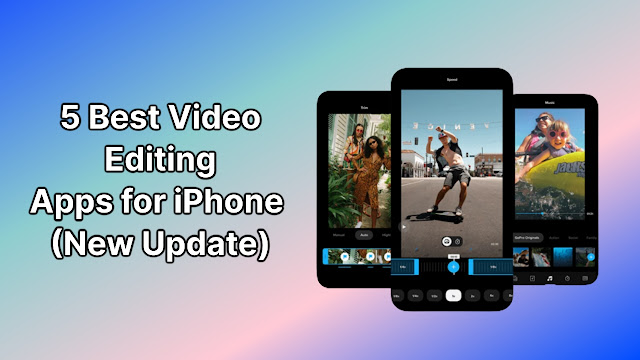 Best Video Editing Apps for iPhone