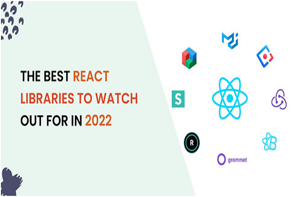 The Best React Libraries to Watch Out
