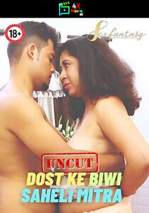 Dost Ke Biwi Saheli Mitra 2023 SexFantasy