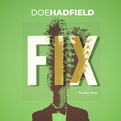 Doe Hadfield Unveils New Single ‘Fix’