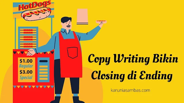 Copy Writing Bikin Closing di Ending