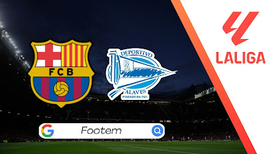 Barcelona vs Deportivo Alaves