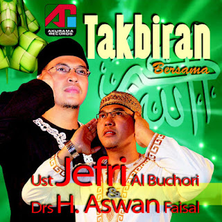 download MP3 Ustad Jefri Al Buchori & H. Aswan Faisal - Takbiran itunes plus aac m4a