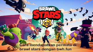 Bwh.fun, cara mendapatkan permata di brawl stars dengan bwh.fun 