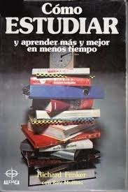 "Cómo estudiar y aprender más y mejor en menos tiempo" - Richard Fenker