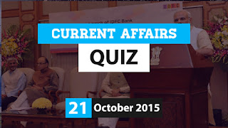 Current Affairs Quiz 21 October 2015