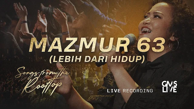 Mazmur 63 (Lebih Dari Hidup) - GMS Live