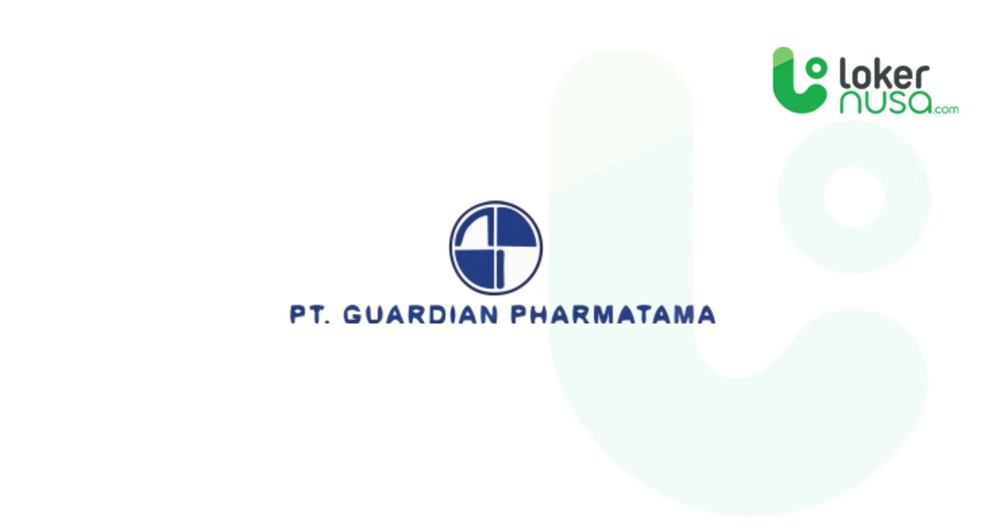 Lowongan Kerja Juli 2021 Guardian Pharmatama