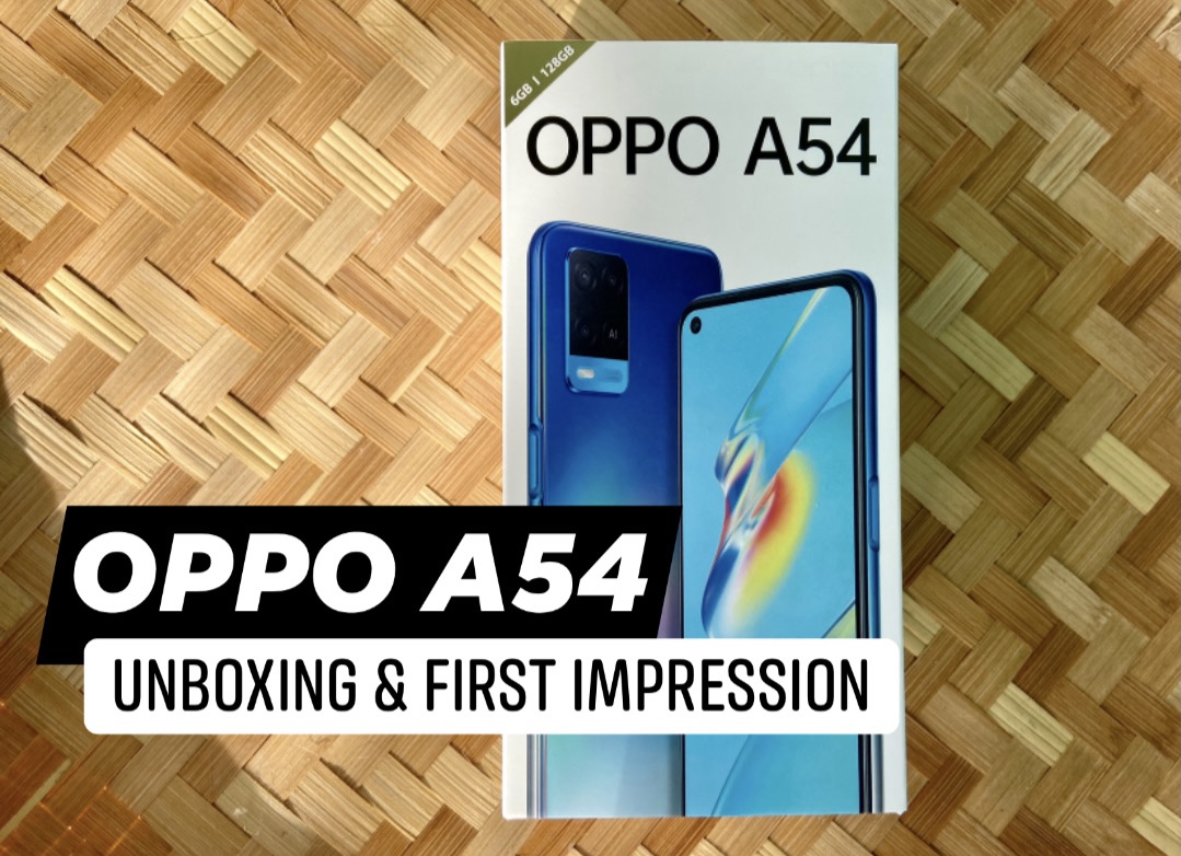 OPPO A54 Unboxing and First Impression