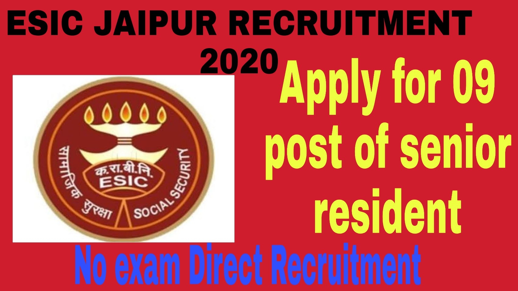 ESIC Jaipur Recruitment 2020: Apply for interview for 9 Senior Resident post.