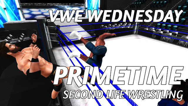 Second Life Wrestling • VWE Wednesday PRIMETIME (9.26.2018)