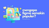 Apa itu Figma dan Mengapa Semakin Populer?