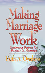 E-BOOK UPDATE: MAKING MARRIAGE WORK _ FAITH A. OYEDEPO