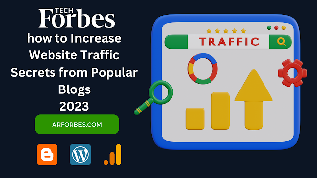 how to Increase Website Traffic Secrets from Popular Blogs