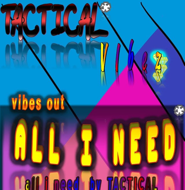 Music: Tactical - All I need