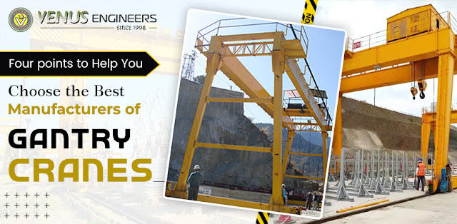 Four Points to Help You Choose the Best Manufacturers of Gantry Cranes