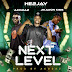 MUSIC: He2jay Ft. Akodaz & Jikadon Kiss - Next Level