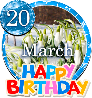 March 20 Birthday Horoscope