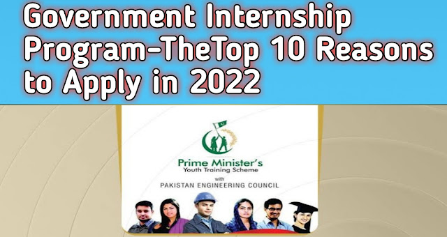 Government Internship Program - The Top 10 Reasons to apply in 2022