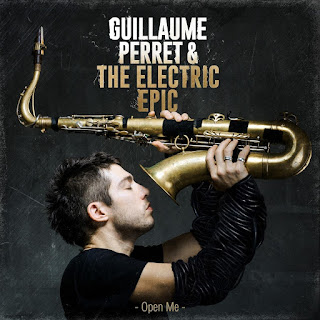 Guillaume Perret & The Electric Epic - 2014 - Open Me 