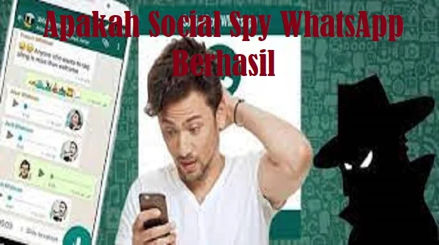 Apakah Social Spy WhatsApp Berhasil