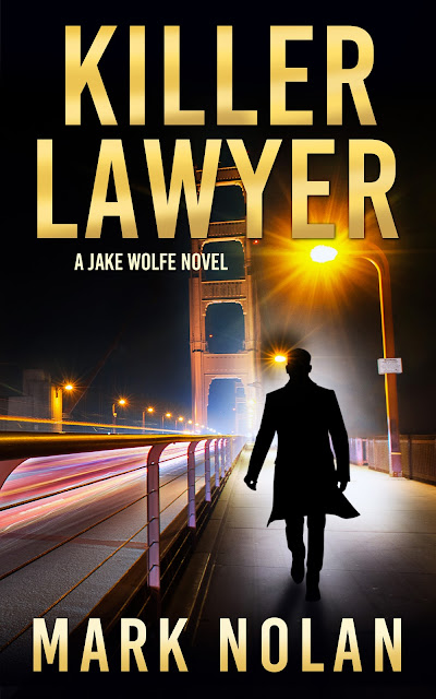 Killer Lawyer (Jake Wolfe Book 3) by Mark Nolan