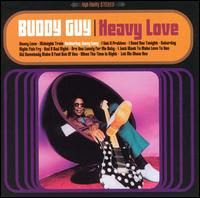 Buddy Guy - (1998) Heavy Love