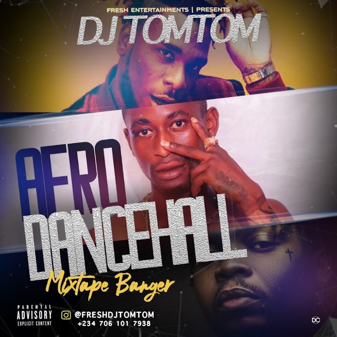 Mixtape: Afro x Dancehall Banger Mix