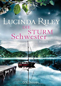 Die Sturmschwester: Roman - Die sieben Schwestern 2