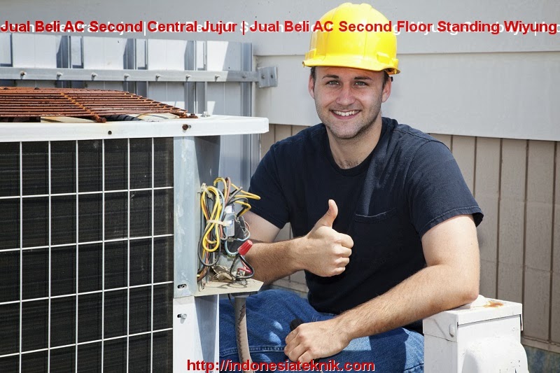 Jual Beli AC Second Central Jujur | Jual Beli AC Second Floor Standing Wiyung Surabaya | Indonesia Teknik