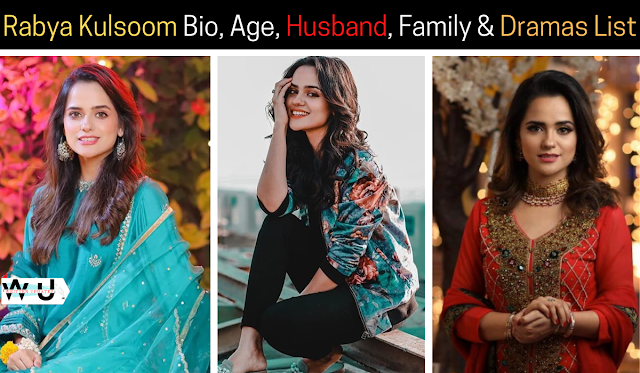Rabya Kulsoom Bio, Age, Husband, Family & Dramas List